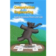 Computation Engineering : Applied Automata Theory and Logic