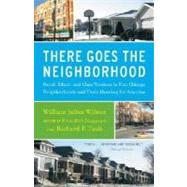 There Goes the Neighborhood : Racial, Ethnic, and Class Tensions in Four Chicago Neighborhoods and Their Meaning for America