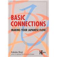 Basic Connections : Making Your Japanese Flow
