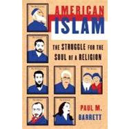 American Islam; The Struggle for the Soul of a Religion