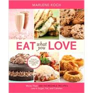 Marlene Koch's Eat What You Love - ISBN