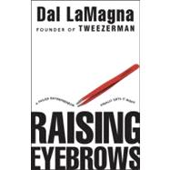 Raising Eyebrows : A Failed Entrepreneur Finally Gets It Right