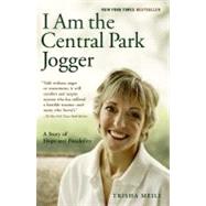 I Am the Central Park Jogger : A Story of Hope and Possibility