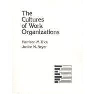 The Cultures of Work Organizations