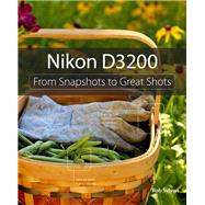 Nikon D3200: From Snapshots to Great Shots