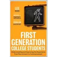 First-Generation College Students : Understanding and Improving the Experience from Recruitment to Commencement