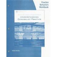 Practice Behaviors Workbook for Kirst-Ashman/Hull's Understanding Generalist Practice, 6th