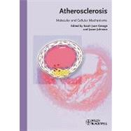 Atherosclerosis : Molecular and Cellular Mechanisms