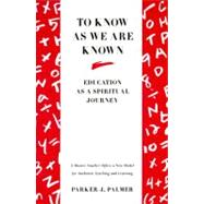 To Know As We Are Known