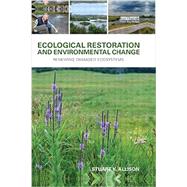 Ecological Restoration and Environmental Change: Renewing 