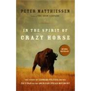 In the Spirit of Crazy Horse : The Story of Leonard Peltier and the FBI's War on the American Indian Movement