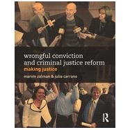 Wrongful Conviction and Criminal Justice Reform: Making Justice