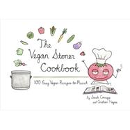The Vegan Stoner Cookbook: 100 Easy Vegan Recipes to Munch