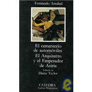 El Cementerio De Automoviles, El Arquitecto Y El Emperador De Asiria/ The Automobile Cemetery, The Architect And The Emperor Of Asiria
