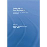 The Case for Non-sovereignty: Lessons from Sub-national Island Jurisdictions