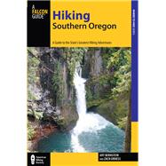 Hiking Southern Oregon A Guide to the Area's Greatest Hiking Adventures