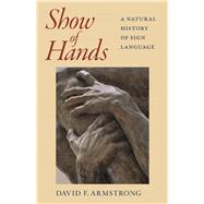 Show of Hands : A Natural History of Sign Language