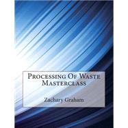 ISBN 9781507774885 product image for Processing of Waste Masterclass | upcitemdb.com