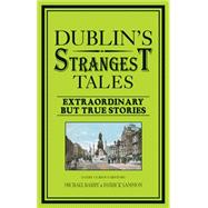 Dublin's Strangest Tales