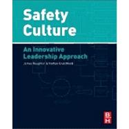 Developing an Effective Safety Culture : Implementing Safety Through Human Performance Improvement