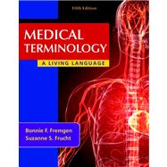 Medical Terminology A Living Language Plus MyMedicalTerminologyLab with Pearson eText -- Access Card Package