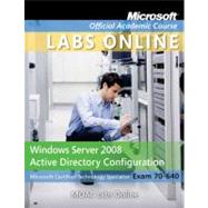 70-640: Windows Server 2008 Active Directory Configuration with MOAC Labs Online  (without Lab Manual)