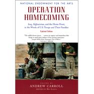 Operation Homecoming : Iraq, Afghanistan, and the Home Front, in the Words of U. S. Troops and Their Families
