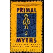 Primal Myths : Creation Myths Around the World