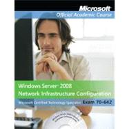 70-642 : Windows Server 2008 Network Infrastructure Configuration Textbook with Student CD Lab Manual and Trial CD Set