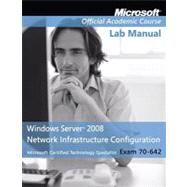 Windows Server 2008 Network Infrastructure Configuration: Exam 70-642