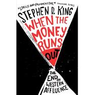 When the Money Runs Out: The End of Western Affluence