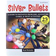 Silver Bullets: A Revised Guide To Initiative Problems  