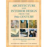 Architecture and Interior Design from the 19th Century Vol. 2 : An Integrated History