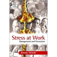 Stress at Work : Management and Prevention