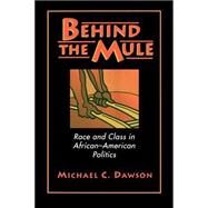 Behind the Mule - Race and Class in African - American Politics