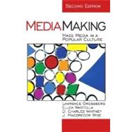 Mediamaking : Mass Media in a Popular Culture