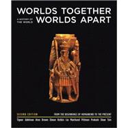 Worlds Together, Worlds Apart Vol. 2 : A History of the World from the Beginnings of Humankind to the Present