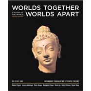 Worlds Together, Worlds Apart Vol. 1 : A History of the World from the Beginnings of Humankind to the Present