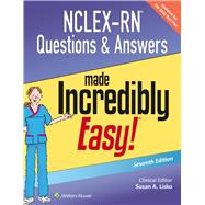 NCLEX-RN Questions & Answers Made Incredibly Easy