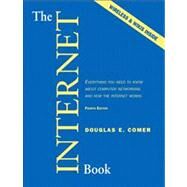 The Internet Book Everything You Need to Know About Computer Networking and How the Internet Works