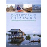 Diversity amid Globalization : World Regions, Environment, Development