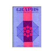 Graphs : An Introductory Approach--A First Course in Discrete Mathematics