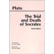 The Trial And Death Of Socrates: Euthyphro, Apology, Crito, Death Scene From Phaedo