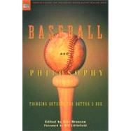 Baseball and Philosophy Thinking Outside the Batter's Box