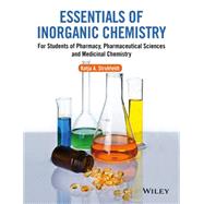 Essentials of Inorganic Chemistry: For Students of Pharmacy, Pharmaceutical Sciences and Medicinal Chemistry