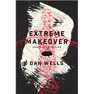 Extreme Makeover A Novel