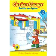 Curious George Builds an Igloo (CGTV Reader)