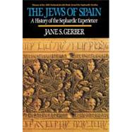 Jews of Spain A History of the Sephardic Experience