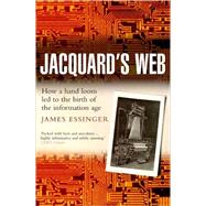 Jacquard&apos;&apos;s Web is the story of some of the most ingenious inventors the world has ever known, a fascinating account of how a hand-loom invented in Napoleonic France led to the development of the modern information age