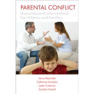 Parental Conflict: Outcomes And Interventions For Children And Families